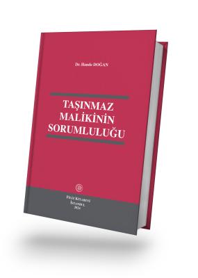 Taşınmaz Malikinin Sorumluluğu Dr. Hande DOĞAN