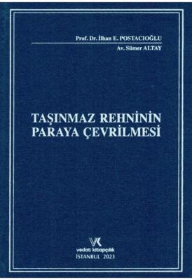 Taşınmaz Rehninin Paraya Çevrilmesi Prof. Dr. İlhan E. POSTACIOĞLU