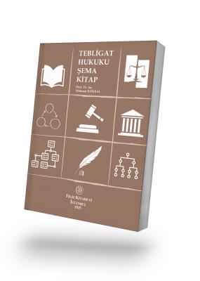 Tebligat Hukuku Şema Kitap Prof. Dr. iur. Mehmet KÖKSAL