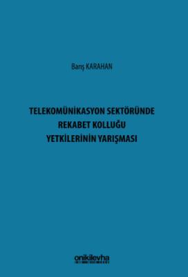 Telekomünikasyon Sektöründe Rekabet Kolluğu Yetkilerinin Yarışması Bar