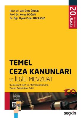 Temel Ceza Kanunları ve İlgili Mevzuat 20.BASKI Prof. Dr. Veli Özer ÖZ