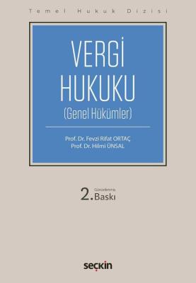 Temel Hukuk Dizisi - Vergi Hukuku Genel Hükümler 2.BASKI Fevzi Rifat O