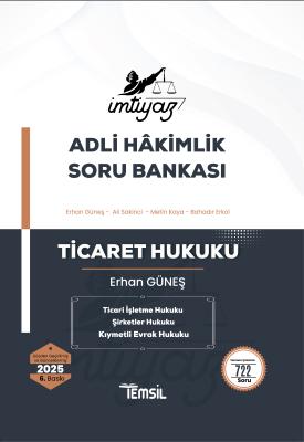 İMTİYAZ Ticaret Hukuku Soru Bankası 6.BASKI Erhan Güneş