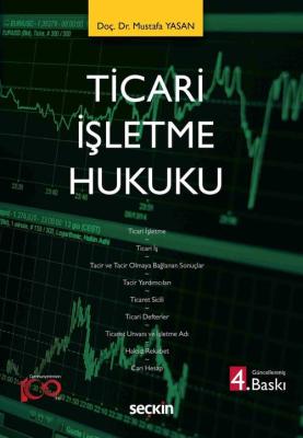 Ticari İşletme Hukuku 4.BASKI Doç. Dr. Mustafa YASAN