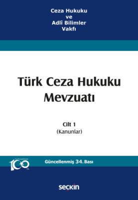 Türk Ceza Hukuku Mevzuatı Cilt 1 ( 34.BASKI ) Prof. Dr. İzzet Özgenç