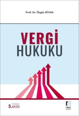 Vergi Hukuku 5.BASKI Doç. Dr. Özgür BİYAN