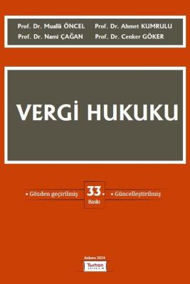 Vergi Hukuku 33.BASKI Prof. Dr. Mualla Öncel