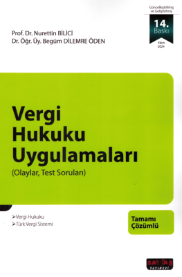 Vergi Hukuku Uygulamalar (Olaylar, Test Soruları) 14.BASKI Prof. Dr. N