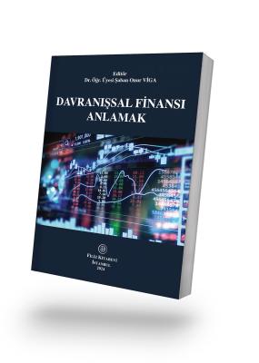 DAVRANIŞSAL FİNANSI ANLAMAK (e-kitap) Dr. Öğr. Üyesi Şaban Onur VİGA